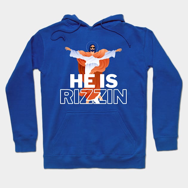 HE IS RIZZEN HOLY JESUS Hoodie by Lolane